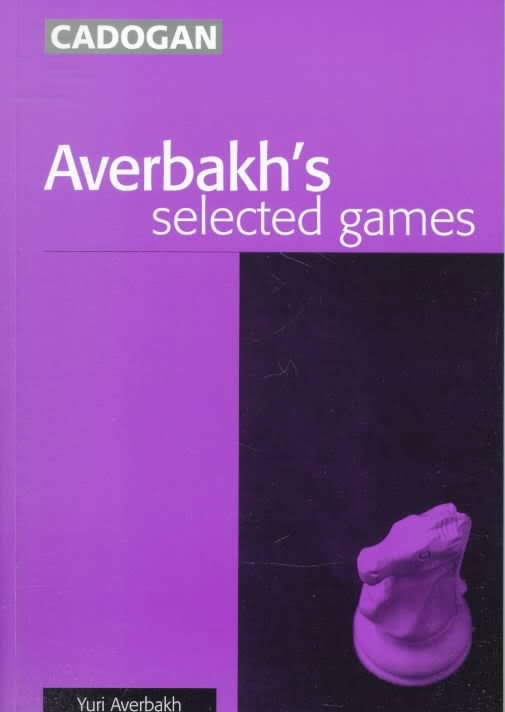 Averbakh's selected games from Cadogan.